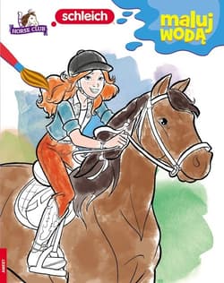 Schleich Horse Club Maluj Wodą - Opracowanie Zbiorowe