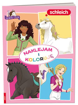 Schleich Horse Club Naklejam i Koloruję - Opracowanie Zbiorowe