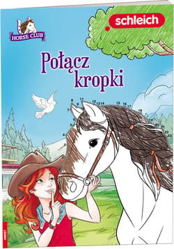 Schleich Horse Club Połącz kropki - Opracowanie Zbiorowe