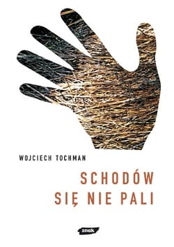 Schodów się nie pali - Wojciech Tochman