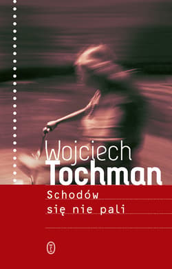 Schodów się nie pali - ebook - Wojciech Tochman