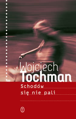 Schodów się nie pali wyd. 2026 - Wojciech Tochman