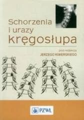 Schorzenia i urazy kręgosłupa - Jerzy E. Kiwerski (red.)