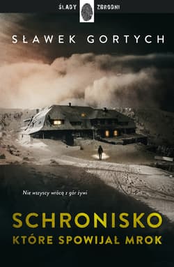 Schronisko, które spowijał mrok - ebook - Sławek Gortych