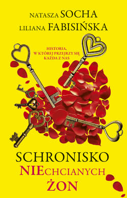 Schronisko niechcianych żon - Natasza Socha, Liliana Fabisińska