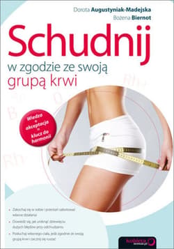 Schudnij w zgodzie ze swoją grupą krwi - ebook - Augustyniak-Madejska Dorota, Biernot Bożena