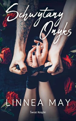 Schwytany Onyks - Linnea May