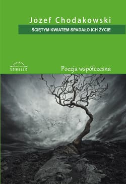 Ściętym kwiatem spadło ich życie - Józef Chodakowski