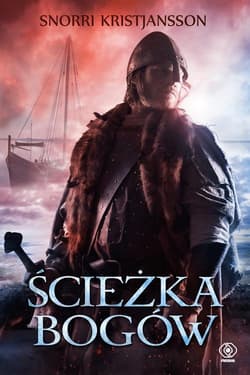 Ścieżka bogów. Saga o Walhalli. Tom 3 - Snorri Kristjansson