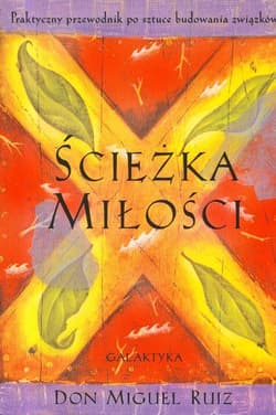 Ścieżka miłości - Miguel Ruiz