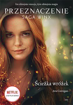 Ścieżka wróżek Przeznaczenie Saga Winx - Ava Corrigan
