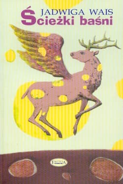 Ścieżki baśni Symboliczne wędrówki do wnętrza duszy - Jadwiga Wais