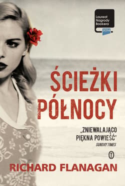 Ścieżki północy - Richard Flanagan