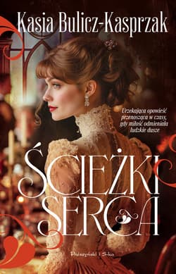 Ścieżki serca - ebook - Kasia Bulicz-Kasprzak