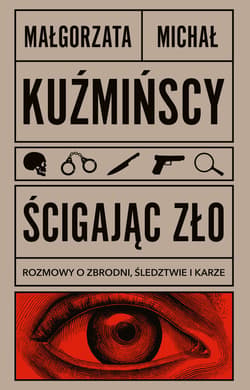 Ścigając zło - ebook - Małgorzata  Kuźmińska, Michał Michał