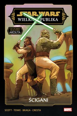 Ścigani. Star Wars. Wielka Republika. Faza 3. Tom 2 - Opracowanie Zbiorowe