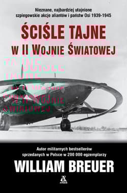 Ściśle tajne w II wojnie światowej - William B. Breuer