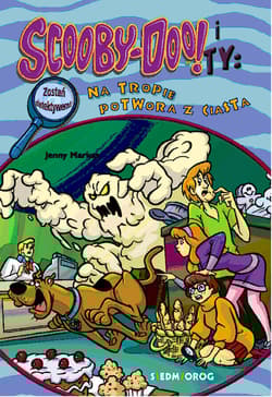 Scooby-Doo! i Ty: Na tropie Potwora z Ciasta Tom 6 - Jenny Markas