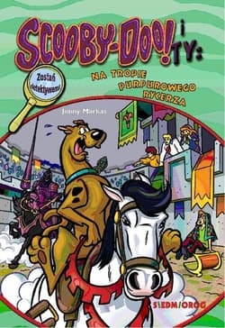 Scooby-Doo! I Ty Na tropie Purpurowego Rycerza - Jenny Markas