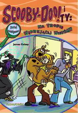 Scooby-Doo! i Ty Na tropie Wędrującej Wiedźmy Tom 8 - James Gelsey