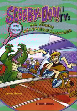 Scooby-Doo! i Ty Na tropie Wściekłego Aligatora Tom 17 - James Gelsey