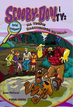 Scooby-Doo! i Ty Na tropie Zaginionego Drwala Tom 5 - McCann Jesse Leon