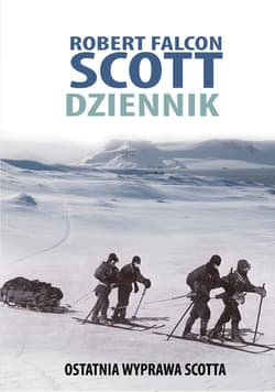 Scott Dziennik Ostatnia wyprawa Scotta - Scott Robert Falcon
