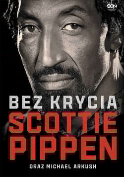 Scottie Pippen. Bez krycia - Scottie Pippen