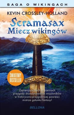 Scramasax. Miecz wikingów - Crossley-Holland Kevin Crossley-Holland