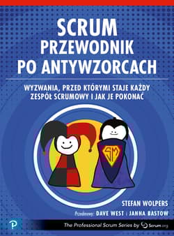 Scrum. Przewodnik po antywzorcach - Stefan Wolpers