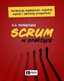 Scrum w praktyce - Jeff Sutherland