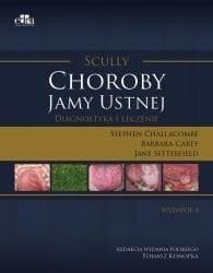 Scully. Choroby jamy ustnej - Challacombe S. , B. Setterfield J.