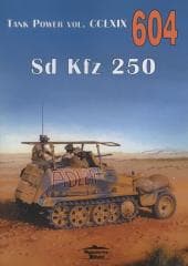 Sd Kfz 250 Tank Power nr 604 - Janusz Ledwoch