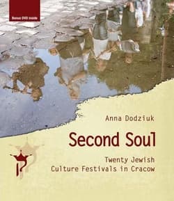 Second Soul Twenty Jewish Culture Festivals in Cracow - Anna Dodziuk