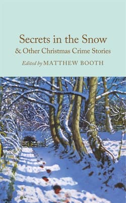 Secrets in the Snow & Other Christmas Crime Stories wer. angielska - Ed. Matthew Booth