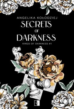 Secrets of Darkness. Kings of Darkness. Tom 1 - Angelika Kołodziej