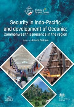 Security i Indo-Pacific and development of Oceania: Commonwealth's presence in the region - red. Joanna Siekiera