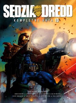 Sędzia Dredd Kompletne akta 13 - Ezquerra Carlos