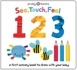 See, Touch, Feel: 123 - Roger Priddy