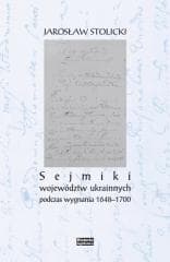 Sejmiki województw ukrainnych podczas wygnania... - Jarosław Stolicki