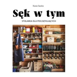 Sęk w tym Stolarka dla początkujących