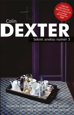 Sekret aneksu numer 3 - Colin Dexter