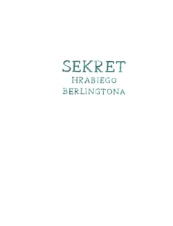 Galeria - zdjęcie nr. 4 - Sekret hrabiego Berlingtona. Hotel Grandspejszyn. Tom 2