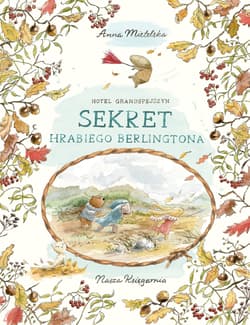 Sekret hrabiego Berlingtona. Hotel Grandspejszyn. Tom 2 - Anna Mietelska