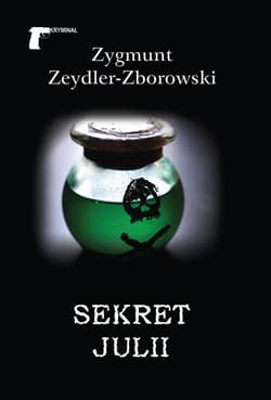 Sekret Julii - Zeydler Zborowski Zygmunt