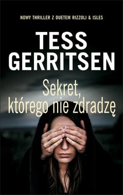 Sekret którego nie zdradzę - Tess Gerritsen