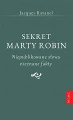 Sekret Marty Robin. Niepublikowane słowa.. - Jacques Ravanel