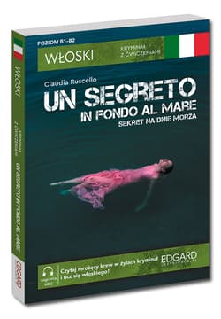 Sekret na dnie morza / Un segreto in fondo al mare. Włoski. Kryminał z ćwiczeniami wyd. 2025 - Claudia Ruscello