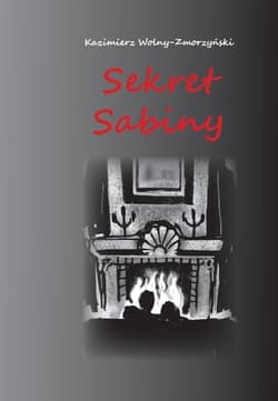 Sekret Sabiny - Wolny-Zmorzyński Kazimierz