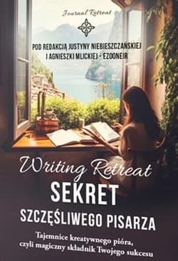 Sekret szczęśliwego pisarza - Niebieszczańska Justyna